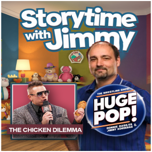 Storytime with Jimmy - Story #7 - The Chicken Dillema