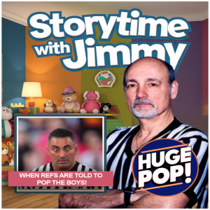 Storytime with Jimmy - Story #23 - When Refs are told to pop the boys!