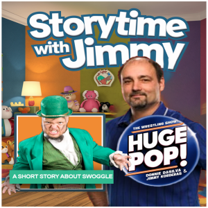 Storytime with Jimmy - Story #10 - A Short Story About Swoggle