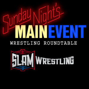 Wrestling Roundtable - SLAM!