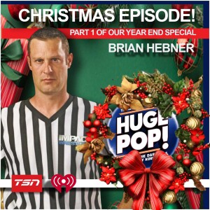 HUGE POP! with Donnie DaSilva and Jimmy Korderas - Episode 17 - Brian Hebner