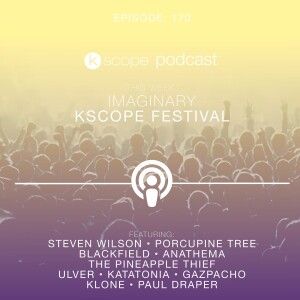 Kscope podcast 170 - Live Album special