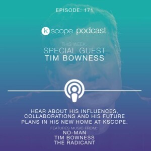 Kscope Podcast 171 - Tim Bowness
