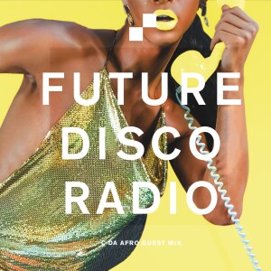 Future Disco Radio - 181 - C Da Afro Guest Mix