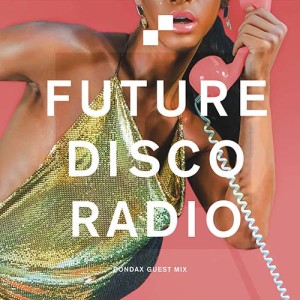 Future Disco Radio - 121 - Bondax