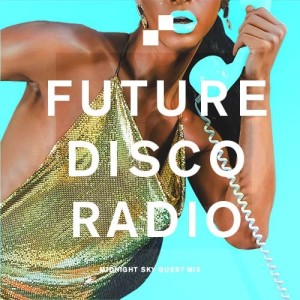 Future Disco Radio - 132 - Midnight Sky Guest Mix