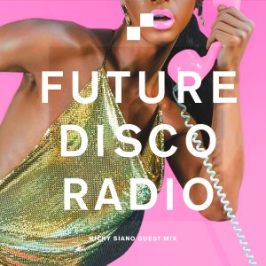 Future Disco Radio - 166 - Nicky Siano Guest Mix