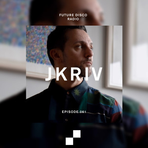 Future Disco Radio - 061 - Jkriv - Guest Mix
