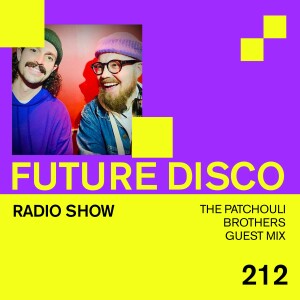 Future Disco Radio - 212 - The Patchouli Brothers Guest Mix