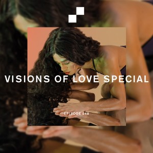 Future Disco Radio - 048 - Visions Of Love Special