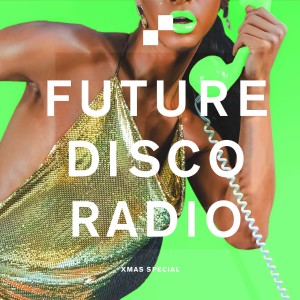 Future Disco Radio - 115 - Sean Brosnan‘s Xmas Special