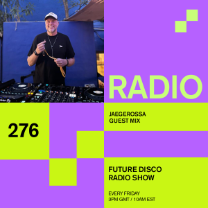 Future Disco Radio - 276 - Jaegerossa Guest Mix