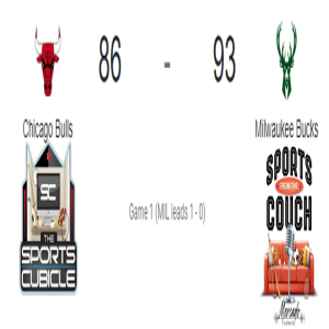 Bulls vs Bucks Game 1 Post-Game - The Sports Cubicle - Sports from the Couch