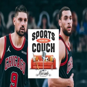 The future of the Chicago Bulls - Sports from the Couch - Mercado Airwaves