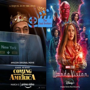 Wandavision debate, Coming 2 America & Tom and Jerry review - The Good Brothers EP152