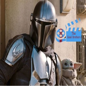 Mandalorian Season 2 Preview, Movies News & Notes, PS5 & XBOX Preview - The Good Brothers EP137