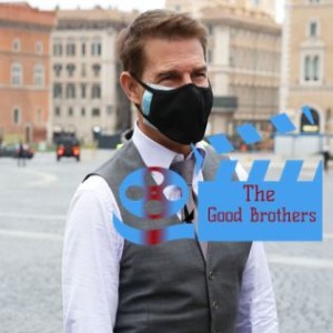Tom Cruise M.I.7 set drama, Mandalorian review/preview, Disney saves theaters -TheGoodBrothers EP141