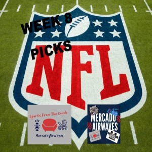 NFL Confidence Picks Week 8 - Sports From The Couch with Mike Mercado - Mercado Airwaves