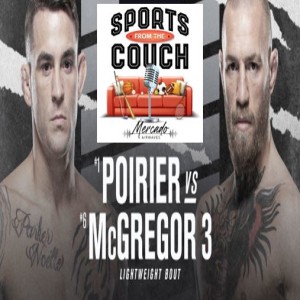 Dustin Poirier vs Conor McGregor 3 Talk - Sports from the Couch