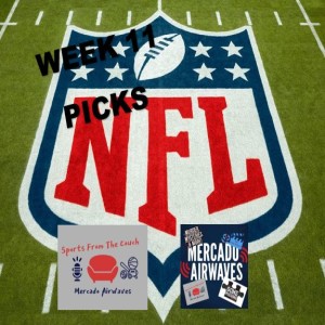 NFL Confidence Picks Week 11 - Sports from the Couch - Mercado Airwaves