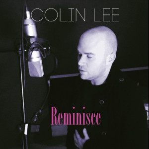 Colin Lee - 'Reminisce'