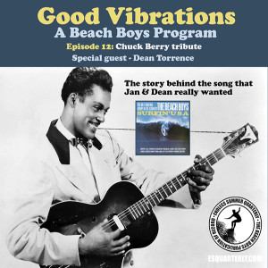 Good Vibrations: Episode 12 — Chuck Berry tribute with special guest Dean Torrence