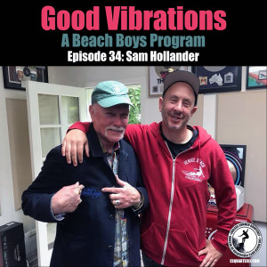 Good Vibrations: Episode 34 — American songwriter and record producer Sam Hollander