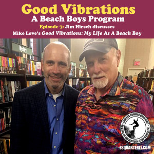 Good Vibrations: Episode Seven, Book author James S. Hirsch