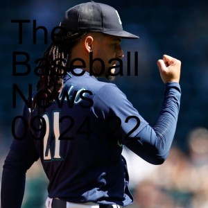 The Baseball News 09.24.22