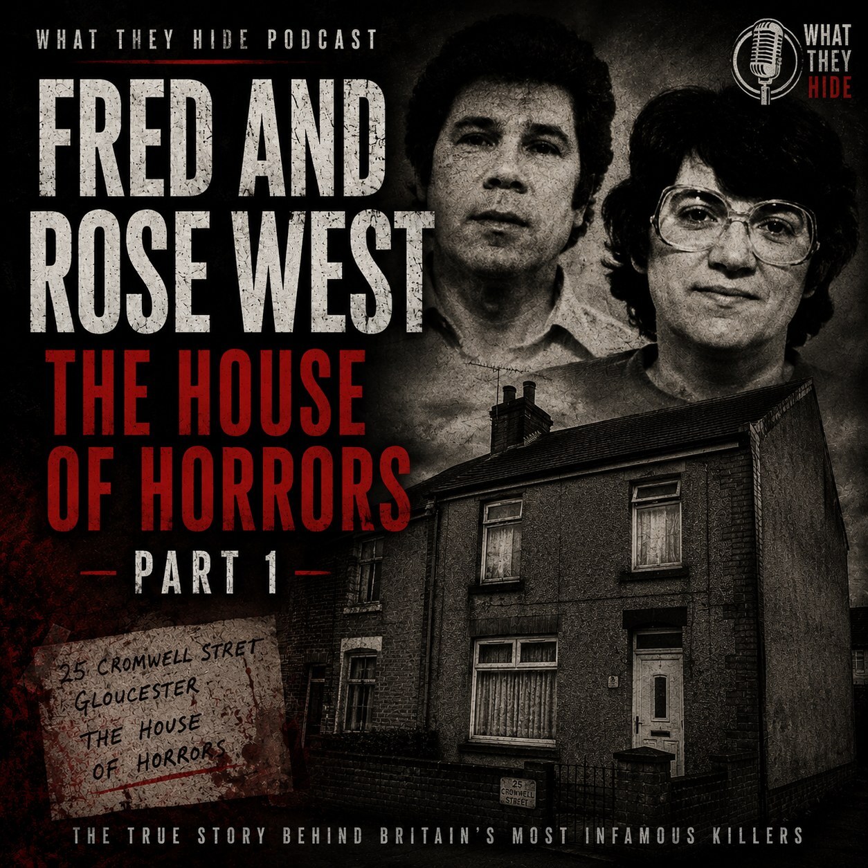 Fred and Rose West- The House of Horrors Part 1 episode artwork