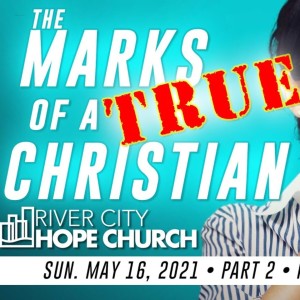 "The Marks of A True Christian" Pt. 2 • Pastor Terry Wright