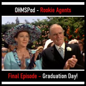 MI6 Rookie Agents Episode 026: Rookies No More!  Graduation Special!