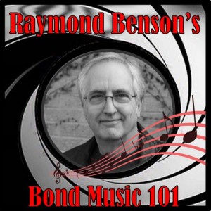 RAYMOND BENSON’S BOND MUSIC 101 - Episode 06 - You Only Live Twice