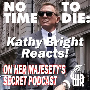 No Time To Die: Kathy Bright Instant Reaction