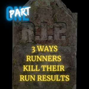 🎧 3 Ways Runners Kill Their Run Results 🏃‍♀️ Pt. 1