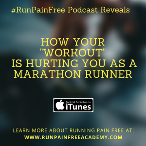 How Your ”Workout” Is Hurting You As A Marathon Runner