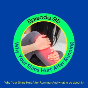 🎧 Why Your Shins Hurt After Running 🏃‍♀️ 🏃‍♂️ (And what to do about it)