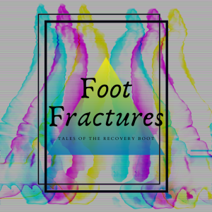 Foot Fractures & The Boot for Runners