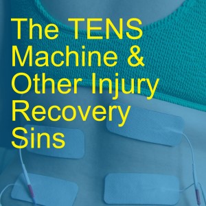 🎧 Nerve Stimulators: The TENS Machine & Other Injury Recovery Sins