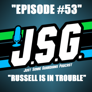 JSG Episode 53 "Russell is in trouble"