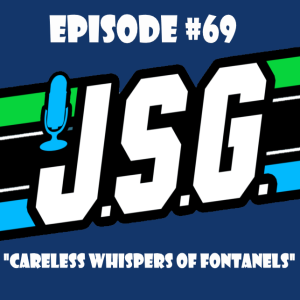 JSG Episode #69 