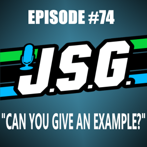 JSG Episode #74 