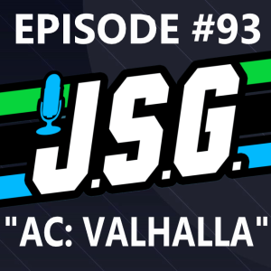 JSG Episode #93: Assassins' Creed Valhalla