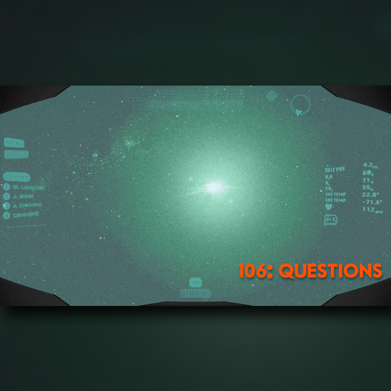 Episode 106 - Questions