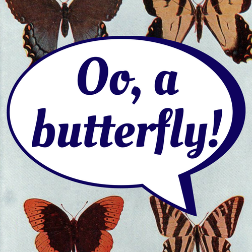 O, A Butterfly: Eat A Million D**ks 