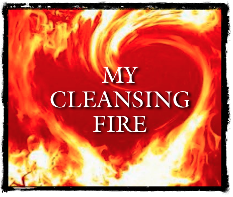 “MY CLEANSING FIRE - A PROPHETIC WORD 