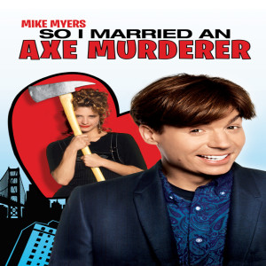 Hollywood Knockbusters Season 2 Episode 4: So I married an axe murderer (1993)