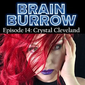 Brain Burrow Episode 14: Crystal Cleveland