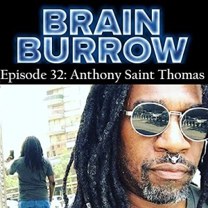 Brain Burrow| Season 2 Episode 4| Anthony Saint Thomas