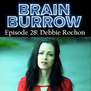 Brain Burrow| Season 2 Episode 3| Debbie Rochon